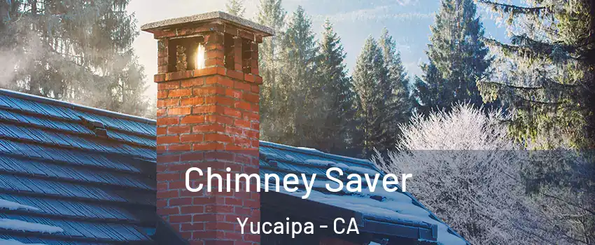  Chimney Saver Yucaipa - CA
