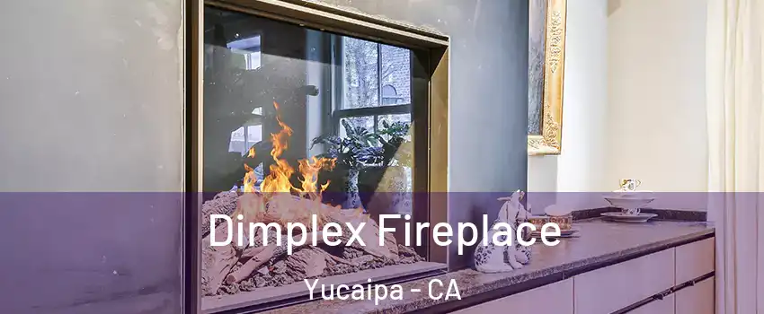  Dimplex Fireplace Yucaipa - CA