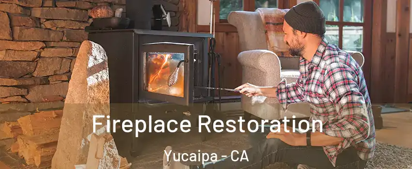  Fireplace Restoration Yucaipa - CA