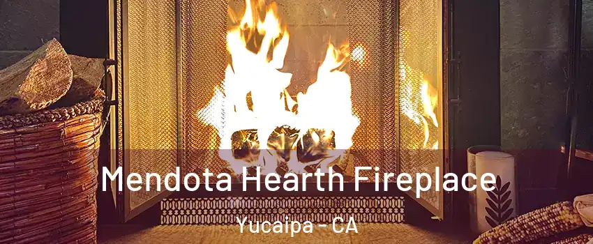  Mendota Hearth Fireplace Yucaipa - CA