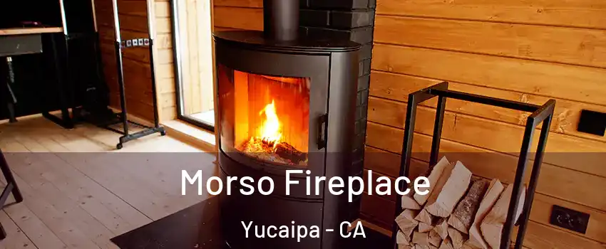  Morso Fireplace Yucaipa - CA
